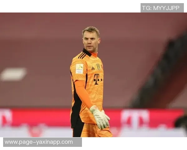 诺伊尔成功恢复胃肠道感染状态将出战本轮对弗赖堡的比赛 诺伊尔成功恢复胃肠道感染状态将出战本轮对弗赖堡的比赛